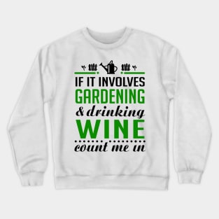 Gardening and Wine Crewneck Sweatshirt